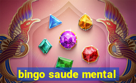 bingo saude mental